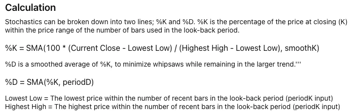 The Calculation section of TradingView's Stochastic (STOCH) help page: %K = SMA(100 * (Current Close - Lowest Low) / (Highest High - Lowest Low), smoothK), %D = SMA(%K, periodD), and Lowest Low and Highest High defined over the periodK look-back